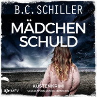 Mädchenschuld: Küstenkrimi - Ana Ortega ermittelt, Band 1 (ungekürzt) - B. C. Schiller - Hörbuch