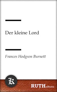 Der kleine Lord - Frances Hodgson Burnett - E-Book