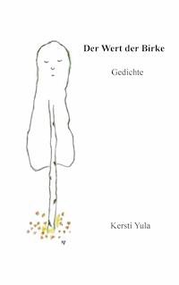 Der Wert der Birke - Kersti Yula - E-Book