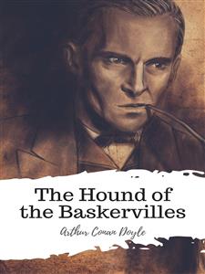 The Hound of the Baskervilles - Arthur Conan Doyle - E-Book