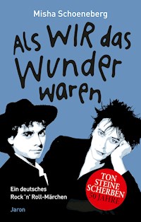 Als wir das Wunder waren - Misha Schoeneberg - E-Book