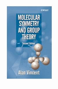 Molecular Symmetry and Group Theory - Alan Vincent - E-Book