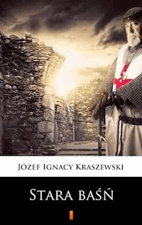 Stara baśń - Józef Ignacy Kraszewski - E-Book