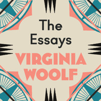 Virginia Woolf: The Essays - Virginia Woolf - Hörbuch