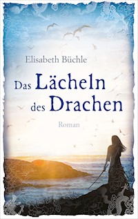 Das Lächeln des Drachen - Elisabeth Büchle - E-Book