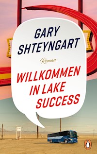 Willkommen in Lake Success - Gary Shteyngart - E-Book