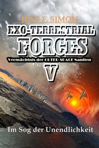 Im Sog der Unendlichkeit (EXO-TERRESTRIAL-FORCES 5) - Jens F. Simon - E-Book