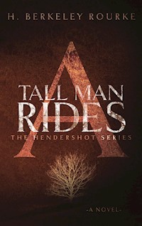 A Tall Man Rides - H. Berkeley Rourke - E-Book