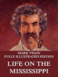 Life On The Mississippi - Mark Twain - E-Book