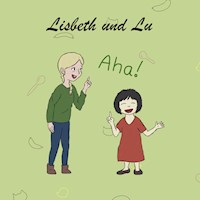 Lisbeth und Lu - Felix Heuer - E-Book