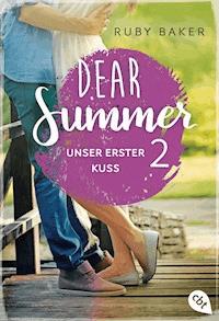 Dear Summer - Unser erster Kuss - Ruby Baker - E-Book
