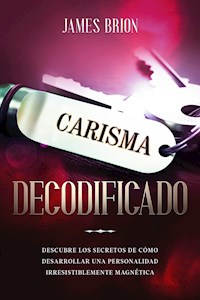 Carisma Decodificado - James Brion - E-Book