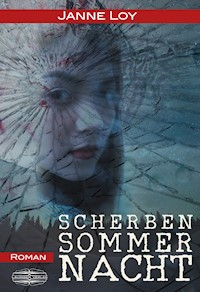Scherbensommernacht - Janne Loy - E-Book