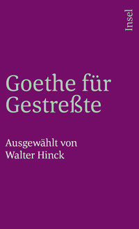 Goethe für Gestreßte - Johann Wolfgang Goethe - E-Book