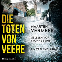 Die Toten von Veere. Ein Zeeland-Krimi (ungekürzt) - Maarten Vermeer - Hörbuch