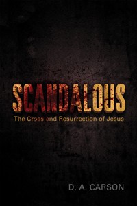 Scandalous - D. A. Carson - E-Book