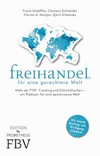 Freihandel für eine gerechtere Welt - Frank Schäffler - E-Book