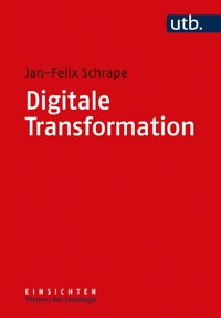 Digitale Transformation - Jan-Felix Schrape - E-Book