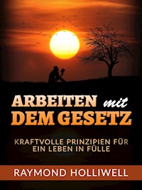 Arbeit mit dem Gesetz (Übersetzt) - Raymond Holliwell - E-Book