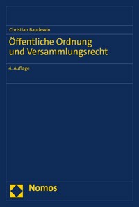 Öffentliche Ordnung und Versammlungsrecht - Christian Baudewin - E-Book