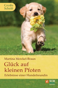 Glück auf kleinen Pfoten - Martina Merckel-Braun - E-Book