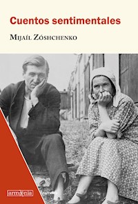 Cuentos sentimentales - Mijáil Zóshchenko - E-Book