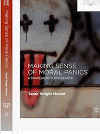Making Sense of Moral Panics - Sarah Wright Monod - E-Book