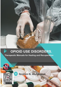 Opioid Use Disorders: - IBRAHIM NUGWA ABDULRAZAK - E-Book