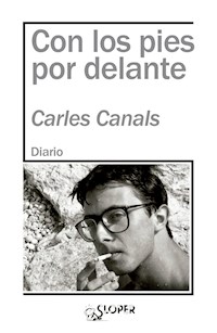 Con los pies por delante - Carles Canals - E-Book