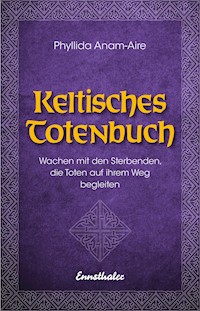 Keltisches Totenbuch - Phyllida Anam - E-Book