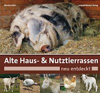 Alte Haus- & Nutztierrassen neu entdeckt - Martin Haller - E-Book