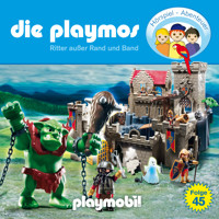 Die Playmos - Das Original Playmobil Hörspiel, Folge 45: Ritter außer Rand und Band - Simon X. Rost - Hörbuch