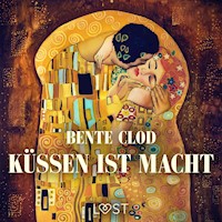 Küssen ist Macht - Bente Clod - E-Book + Hörbuch