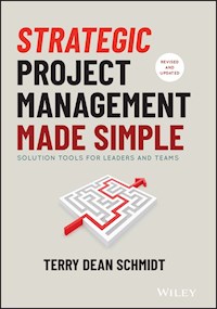 Strategic Project Management Made Simple - Terry Schmidt - E-Book