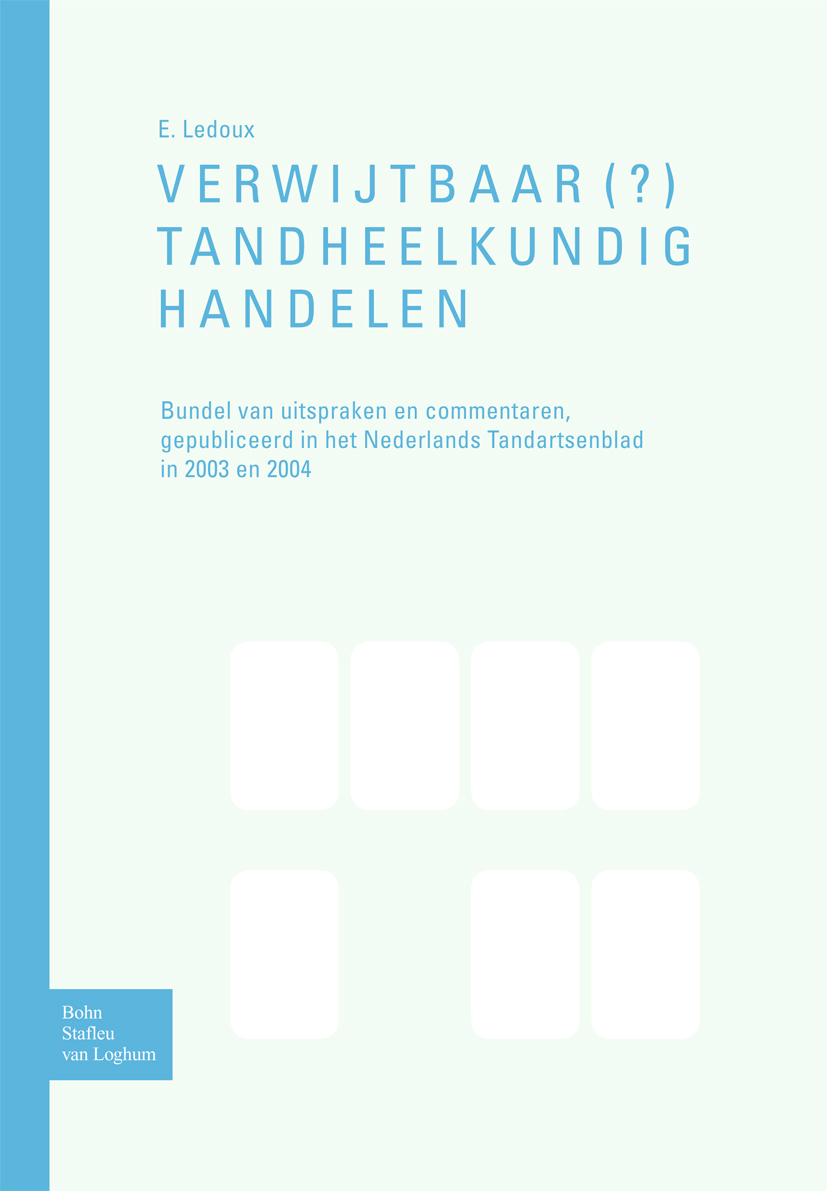 Verwijtbaar(?) tandheelkundighandelen - E.A. Ledoux - E-Book