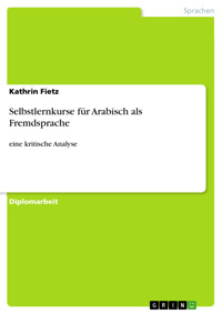 Selbstlernkurse für Arabisch als Fremdsprache - Kathrin Fietz - E-Book
