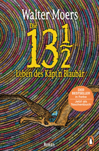 Die 13 1/2 Leben des Käpt'n Blaubär - Walter Moers - E-Book