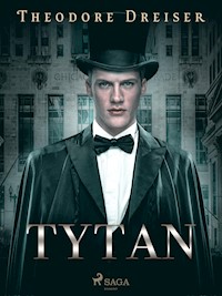 Tytan - Theodore Dreiser - E-Book
