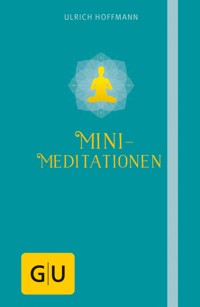 Mini-Meditationen - Ulrich Hoffmann - E-Book