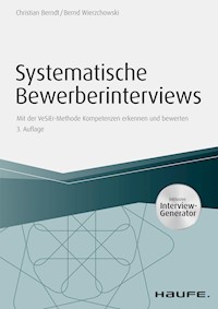 Systematische Bewerberinterviews - inkl. Arbeitshilfen online - Christian Berndt - E-Book
