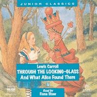 Through the Looking-Glass - Lewis Carroll - Hörbuch