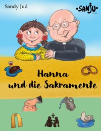 Hanna und die Sakramente - Sandy Jud - E-Book
