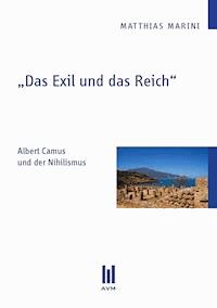 "Das Exil und das Reich" - Matthias Marini - E-Book