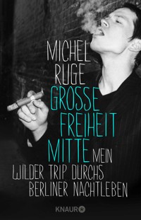 Große Freiheit Mitte - Michel Ruge - E-Book