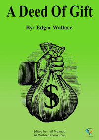 A Deed Of Gift - Edgar Wallace - E-Book