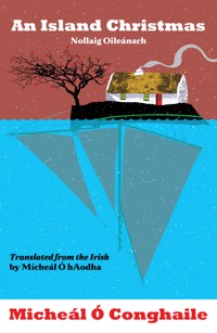 An Island Christmas - Nollaig Oileánach - Micheál Ó Conghaile - E-Book
