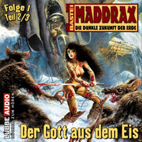 Maddrax, Folge 1: Der Gott aus dem Eis - Teil 2 - Jo Zybell - Hörbuch