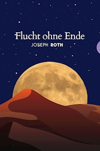 Flucht ohne Ende - Joseph Roth - E-Book