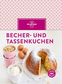 Becher- und Tassenkuchen - Dr. Oetker - E-Book