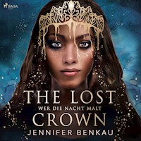 The Lost Crown, Band 1: Wer die Nacht malt - Jennifer Benkau - Hörbuch
